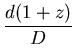 $\displaystyle {\frac{d(1+z)}{D}}$